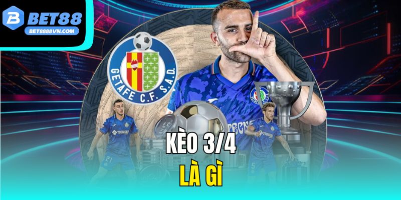 Kèo 3/4 Là Gì? Hướng Dẫn Cách Đọc Chi Tiết Cho Người Mới