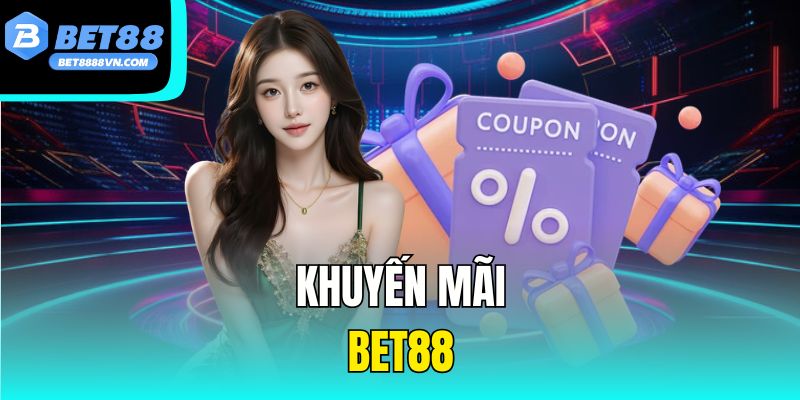 Khuyến Mãi Bet88 - Ưu Đãi Cực Hấp Dẫn Cho Người Chơi