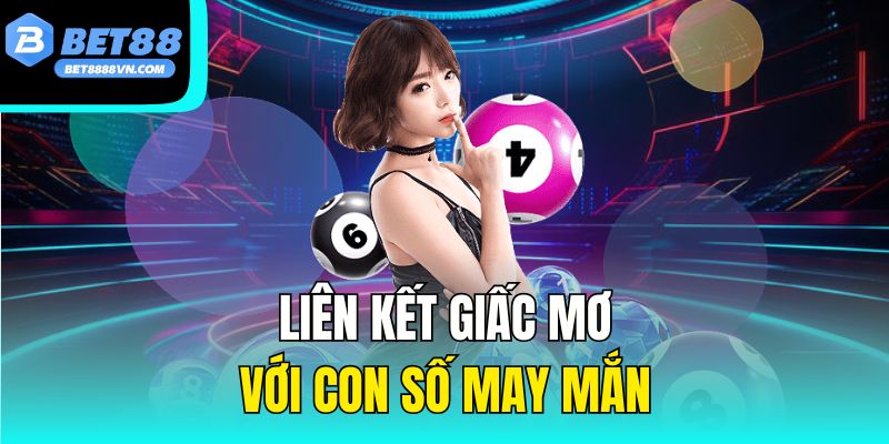 Liên kết giấc mơ với con số may mắn