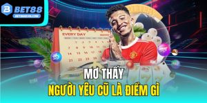 Mơ Thấy Người Yêu Cũ - Giải Mã Tâm Linh Và Con Số May Mắn