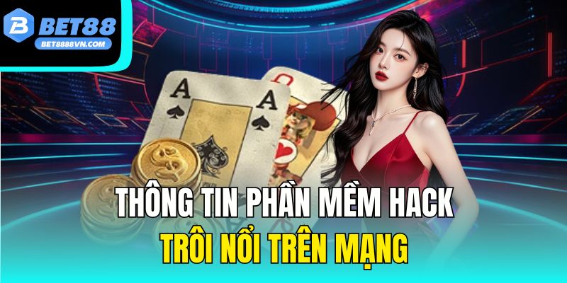 Thông tin phần mềm hack trôi nổi trên mạng