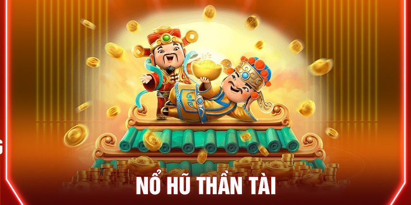 Tổng quan về trò chơi Nổ hũ thần tài tại Bet88